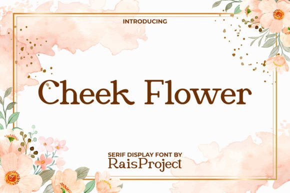 Cheek Flower Font Review: A Romantic Serif for Designers