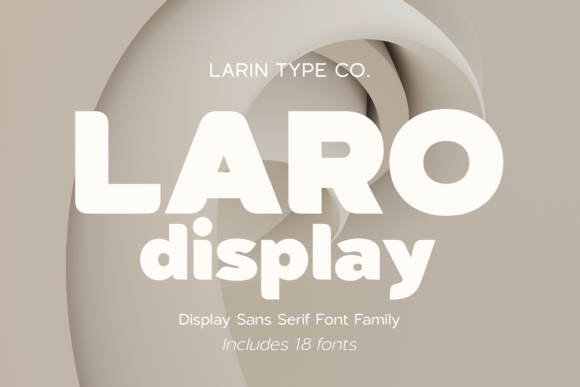 Laro Display Typeface Review for Modern Campaign Design