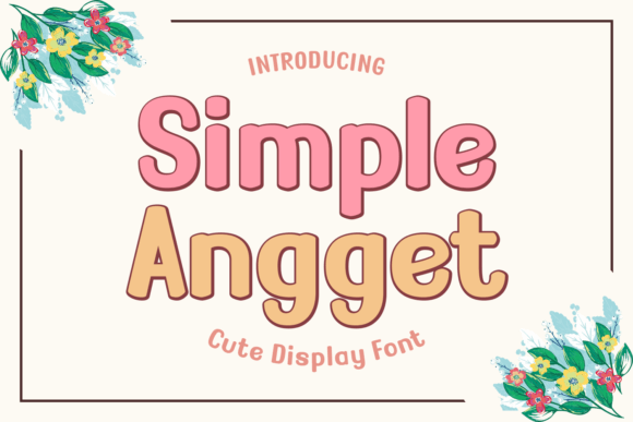 Simple Angget: The Perfect Display Font for Handmade Brands